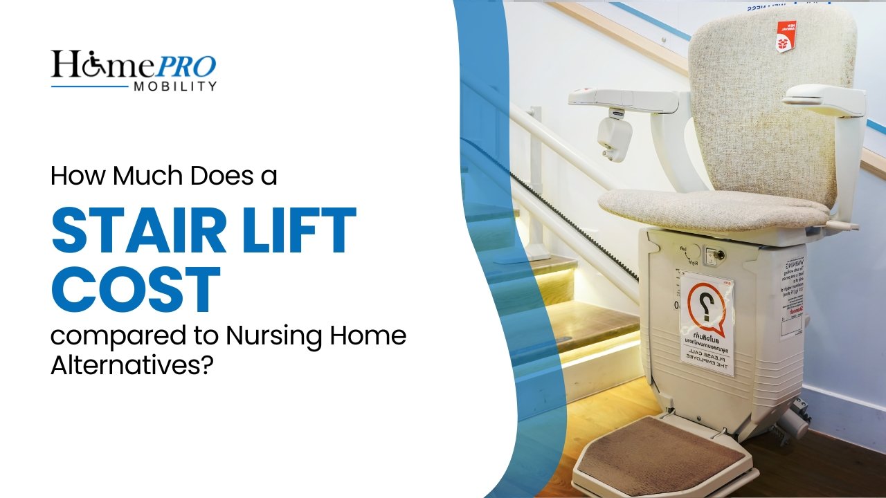How Much Does a Stair Lift Cost Compared to Nursing Home Alternatives?
