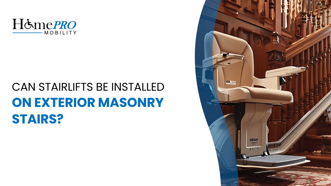 Can Stairlifts Be Installed on the Exterior Masonry Stairs